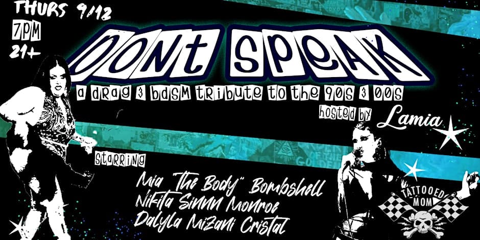 Don't Speak: A Drag and BDSM tribute to the 90s and 00s